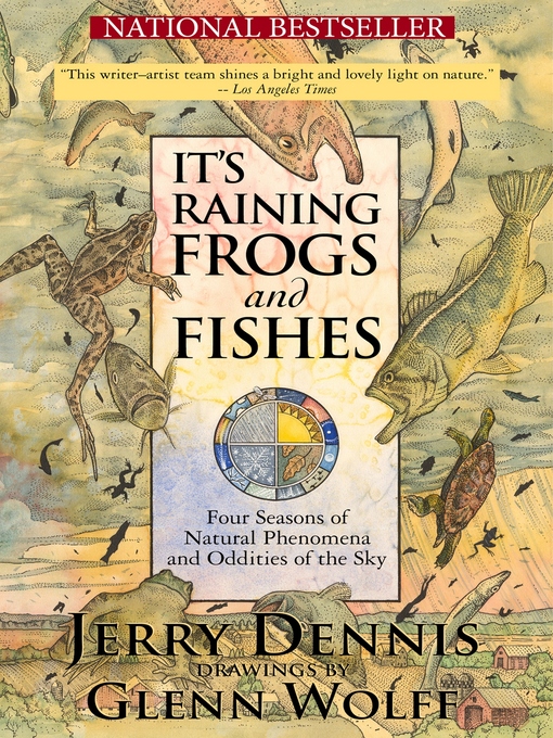 Title details for It's Raining Frogs and Fishes by Jerry Dennis - Available